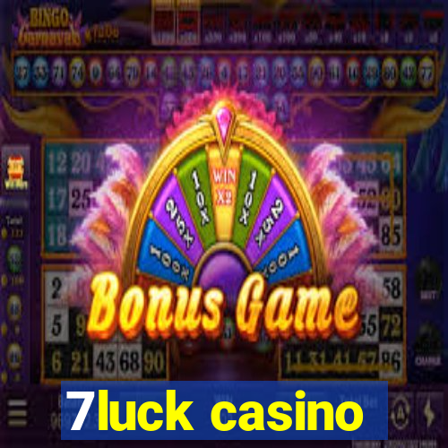 7luck casino